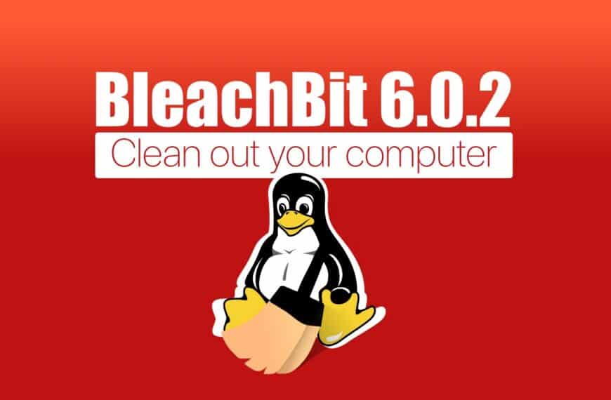 BleachBit 6.0.2 Cleaner and Privacy Tool Released with AppImage Build for Linux Users