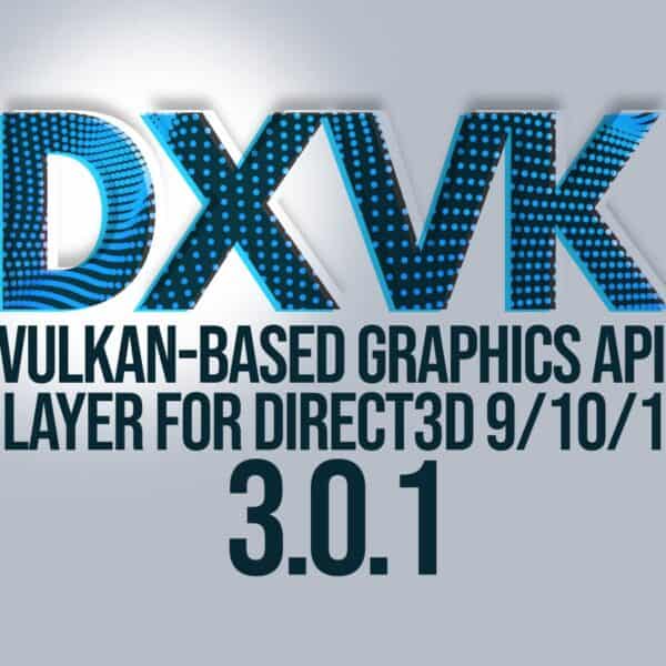 DXVK 3.0.1 Released with Fixes for GTA IV, Fallout 3, Black Mesa, and More