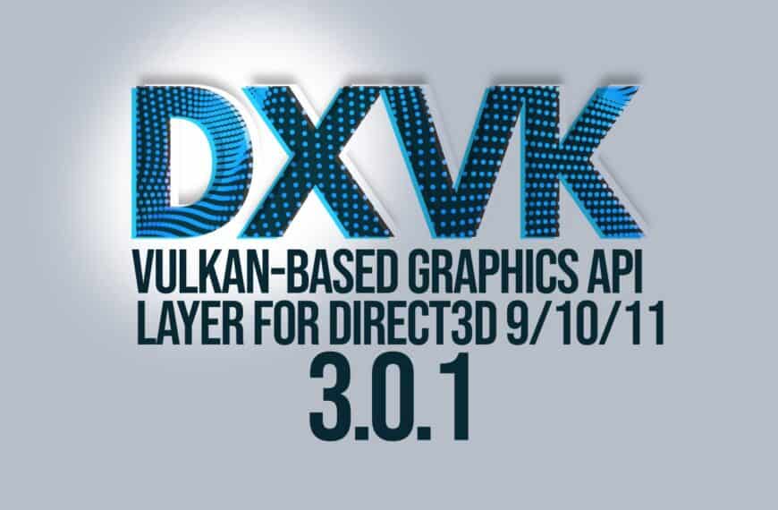 DXVK 3.0.1 Released with Fixes for GTA IV, Fallout 3, Black Mesa, and More