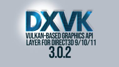 DXVK 3.0.2 Released with Game-Specific Fixes