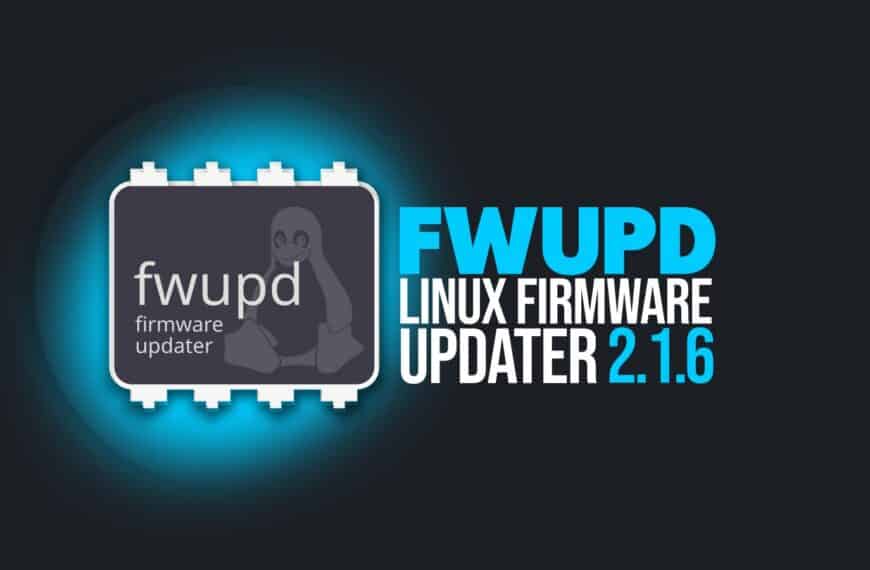 Fwupd 2.1.6 Improves Firmware Update Handling on Linux