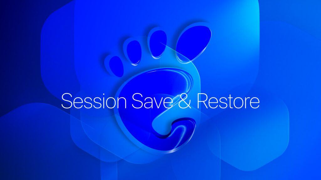 GNOME Is Building Session Save and Restore, but It Won’t Make GNOME 51