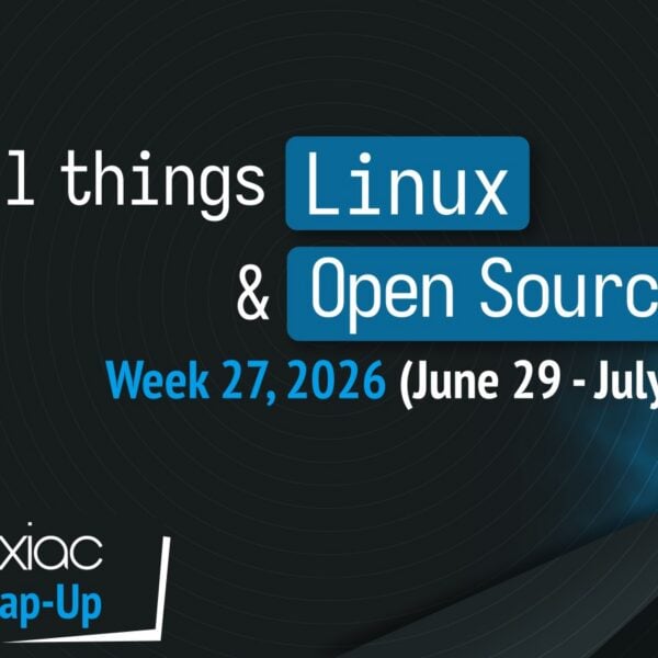 Linuxiac Weekly Wrap-Up: Week 27, 2026 (June 29 – July 5)