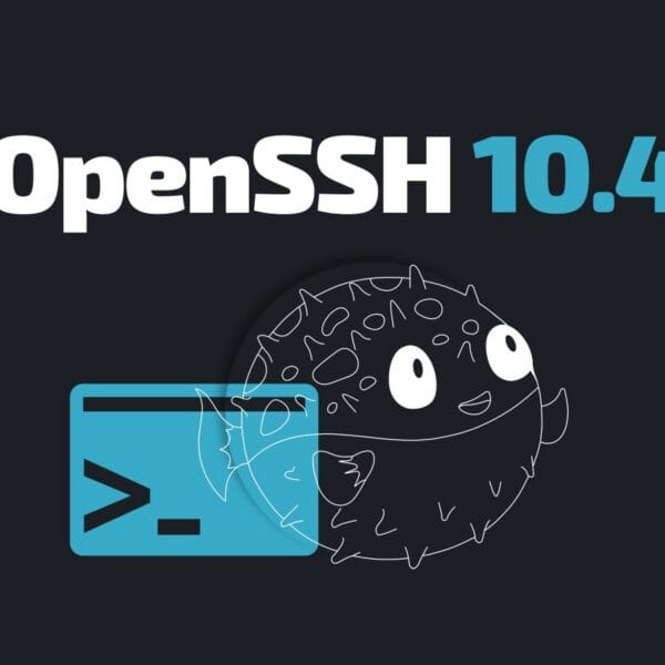 OpenSSH 10.4 Patches Multiple Security Issues in SSH, SCP, and SFTP