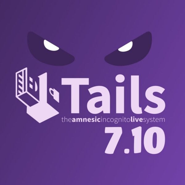 Tails 7.10 Anonymous OS Released with Improved Data-Loss Protection