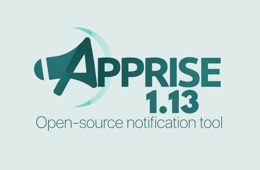 Apprise 1.13 Notification Tool Released as Final 1.x Version Ahead of 2.0