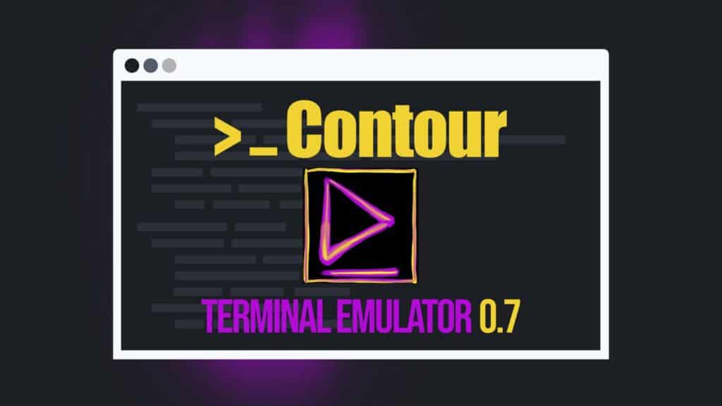 Contour 0.7 Terminal Emulator Adds Tabs, Split Panes, and Saved Layouts
