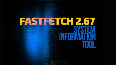Fastfetch 2.67 System Information Tool Adds New Interactive Configuration Generator