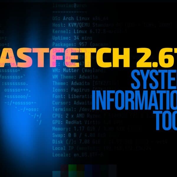 Fastfetch 2.67 System Information Tool Adds New Interactive Configuration Generator