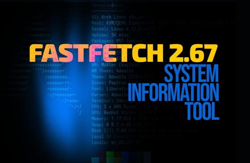 Fastfetch 2.67 System Information Tool Adds New Interactive Configuration Generator