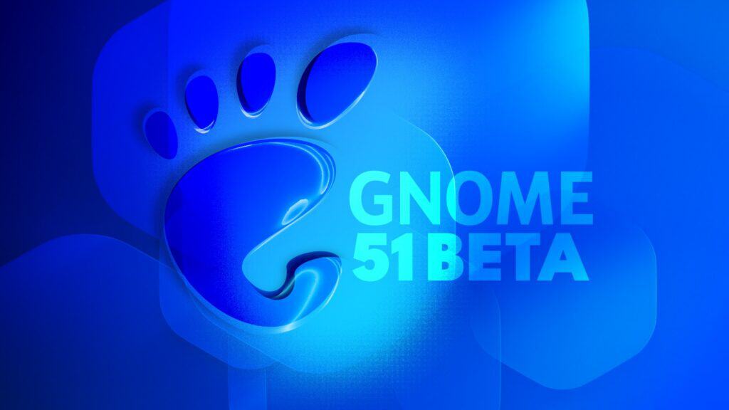 GNOME 51 Beta Released with New Fingerprint UI, Blur Support, and More