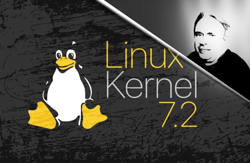 Linux Kernel 7.2 Released with Btrfs, Scheduler, and Networking Improvements