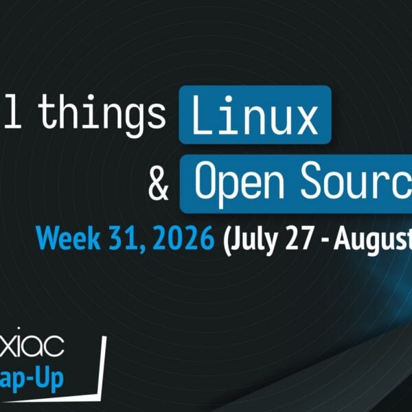 Linuxiac Weekly Wrap-Up: Week 31, 2026 (July 27 – August 2)