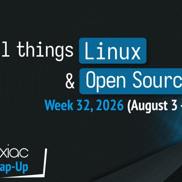 Linuxiac Weekly Wrap-Up: Week 32, 2026 (August 3 - 9)