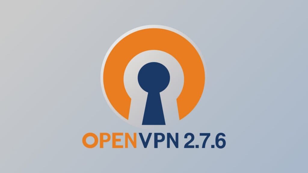 OpenVPN 2.7.6 Released with Security Fixes for Windows and mbedTLS