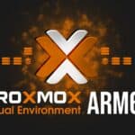 Proxmox VE Officially Expands Beyond x86 With Arm64 Support