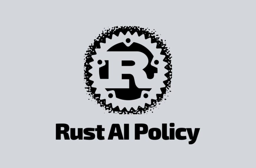 Rust Adopts Official Policy for AI-Generated Contributions