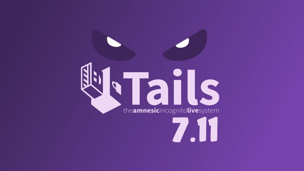 Tails 7.11 Anonymous OS Released with Persistent Storage Fix