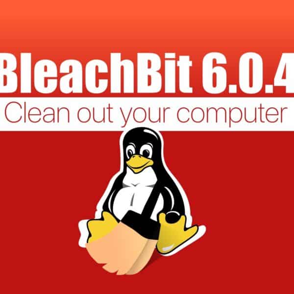 BleachBit 6.0.4 Cleaner and Privacy Tool Released with Faster Scanning