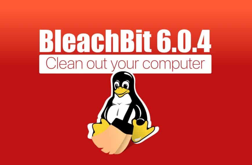 BleachBit 6.0.4 Cleaner and Privacy Tool Released with Faster Scanning