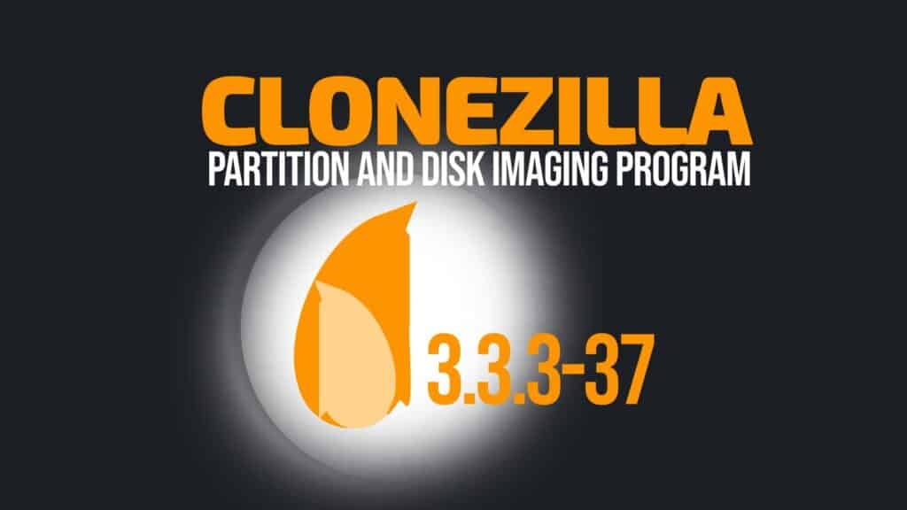 Clonezilla Live 3.3.3-37 Adds HTTP Boot and LUKS2 Support