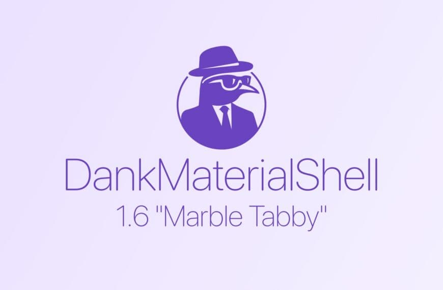 DankMaterialShell 1.6 “Marble Tabby” Released with Dank Island