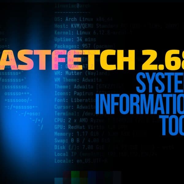 Fastfetch 2.68 System Information Tool Brings New Top Module