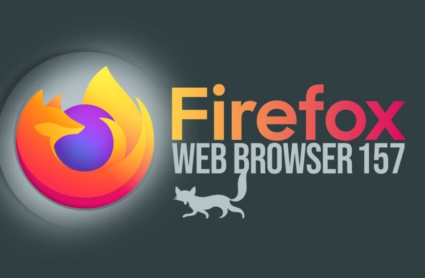 Firefox 157 Nova Released With Its Biggest Visual Refresh in Years