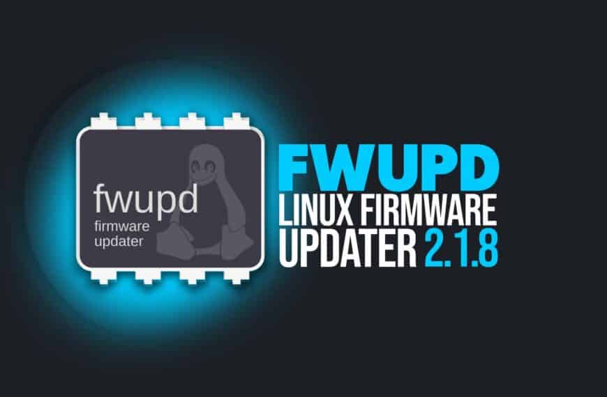 Fwupd 2.1.8 Adds New Hardware Support and Firmware Update Fixes