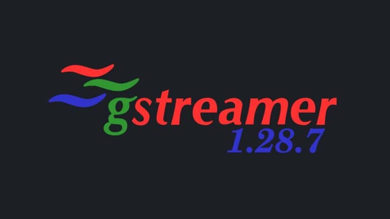 GStreamer 1.28.7 Released with Security and Playback Fixes