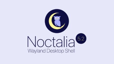 Noctalia 5.2 Wayland Shell Released With New Window Switcher