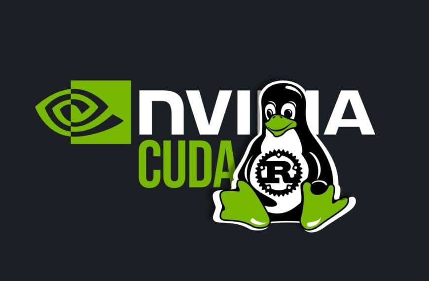 NVIDIA Introduces CUDA Rust for Writing GPU Kernels
