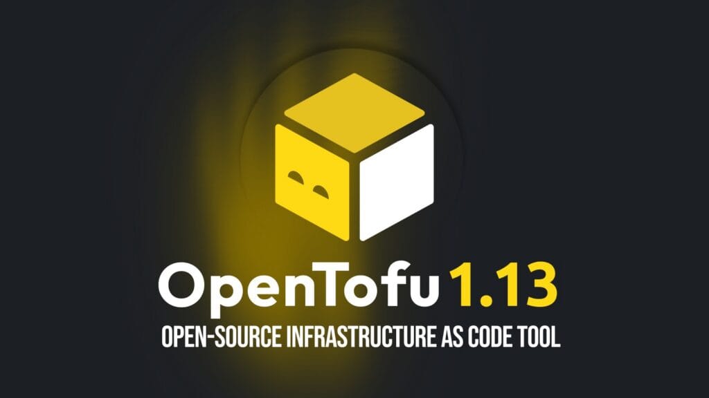 OpenTofu 1.13 IaC Tool Brings Windows ARM64 Support, Smarter Planning