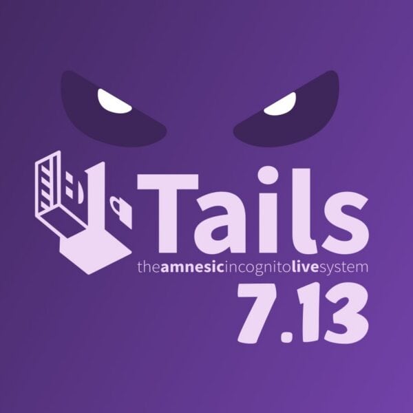 Tails 7.13 Anonymous OS Released with Faster Shutdowns