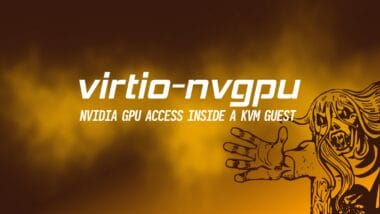 virtio-nvgpu Brings Shared NVIDIA GPU Access to Linux KVM Guests