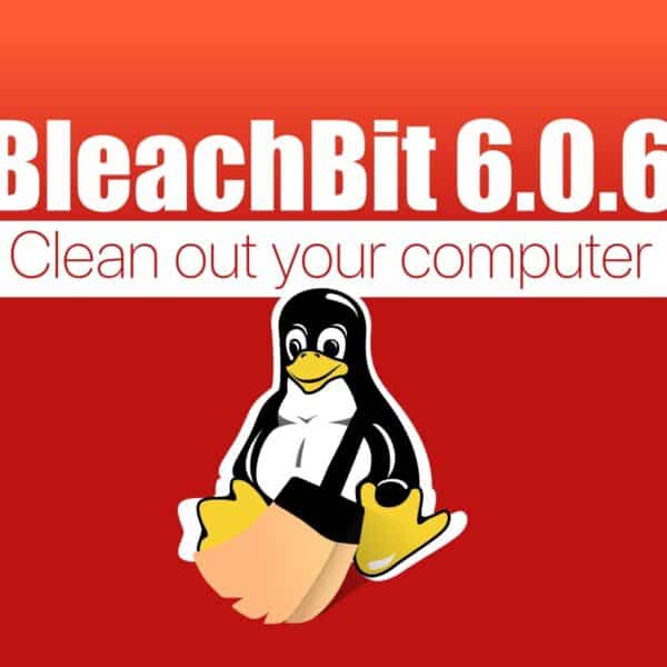BleachBit 6.0.6 Cleaner and Privacy Tool Released with Faster File Wiping