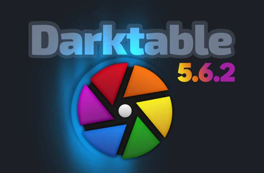 Darktable 5.6.2 Open Source RAW Editor Fixes OpenCL and Crashes