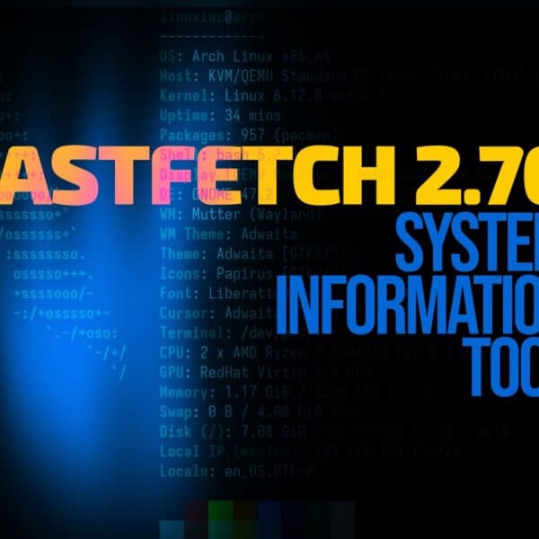 Fastfetch 2.70 System Information Tool Released with Linux and Android Improvements