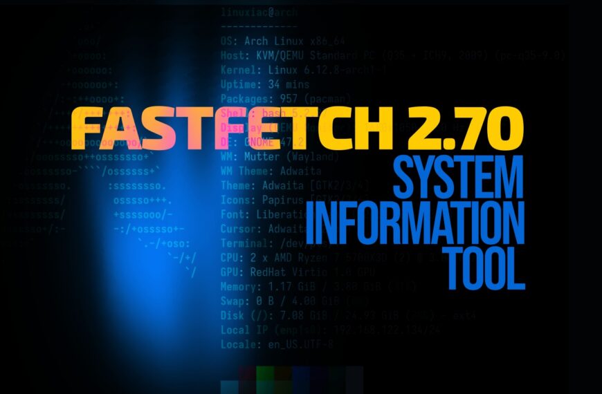 Fastfetch 2.70 System Information Tool Released with Linux and Android Improvements