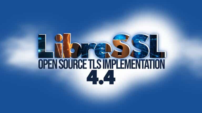 LibreSSL 4.4 Released with Post-Quantum TLS Improvements, Security Fixes