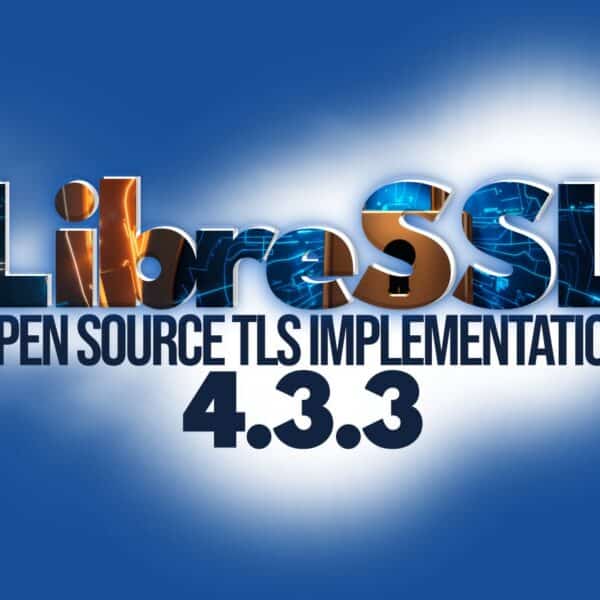 LibreSSL 4.3.3 Released with OCSP Authorization Bypass Fix