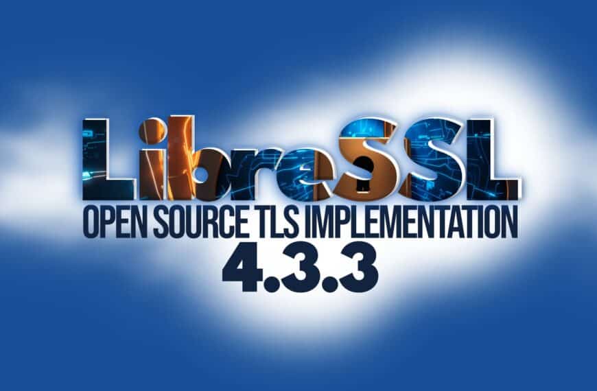 LibreSSL 4.3.3 Released with OCSP Authorization Bypass Fix