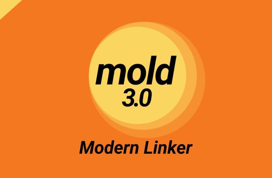 mold 3.0 High-Speed Linker Rewritten in Rust