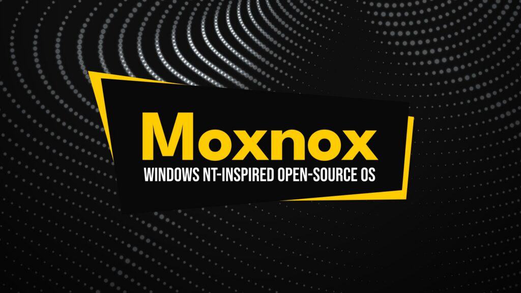 Moxnox 1.0 Released as a Windows NT-Inspired Open-Source OS