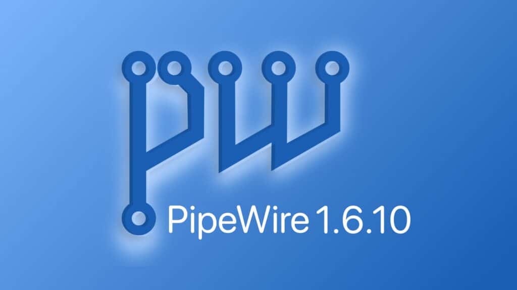 PipeWire 1.6.10 Multimedia Framework Released with JACK Crash Fixes