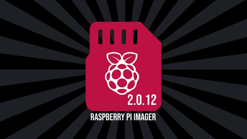 Raspberry Pi Imager 2.0.12 Brings WPA3 Fixes, Safer Image Writing