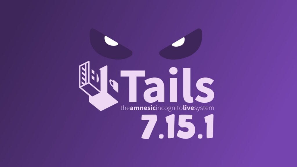 Tails 7.15.1 Privacy-Focused Linux Distro Released as Emergency Security Update