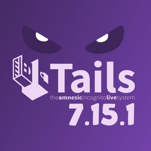 Tails 7.15.1 Privacy-Focused Linux Distro Released as Emergency Security Update