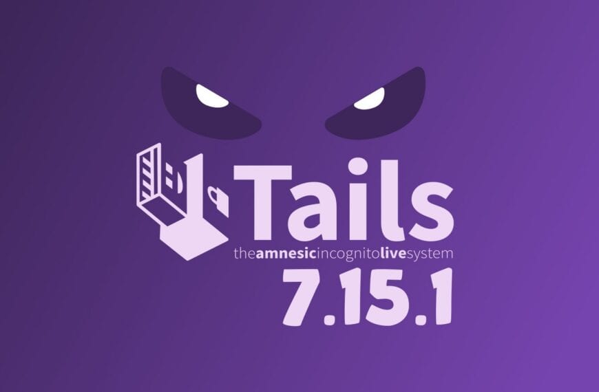 Tails 7.15.1 Privacy-Focused Linux Distro Released as Emergency Security Update