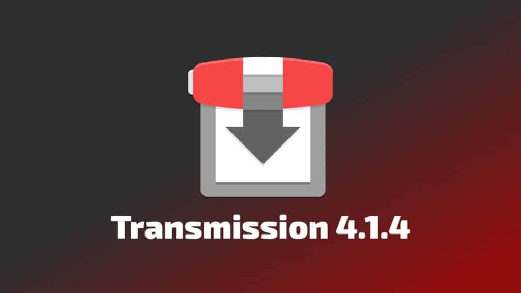 Transmission 4.1.4 BitTorrent Client Fixes Download and Security Issues